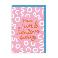 Fun And Fabulous Greeting Card