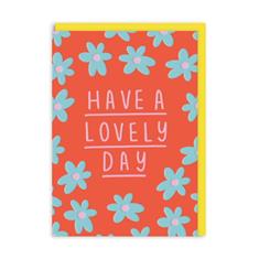 Have A Lovely Day Greeting Card