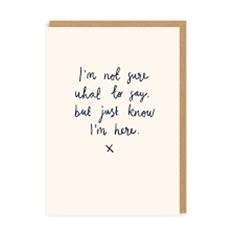 Just Know I&#39;m Here Greeting Card 