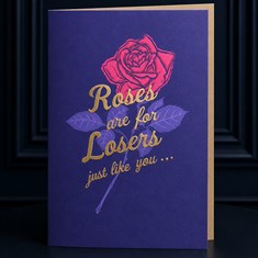 Roses Are For Losers Card